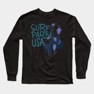 Surf Party USA! Long Sleeve T-Shirt